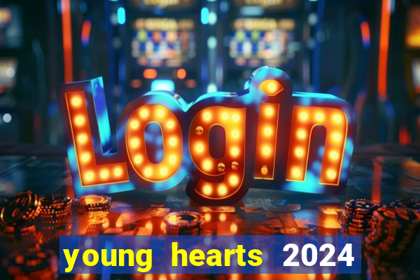 young hearts 2024 online legendado