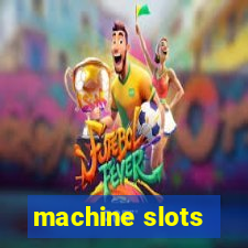 machine slots