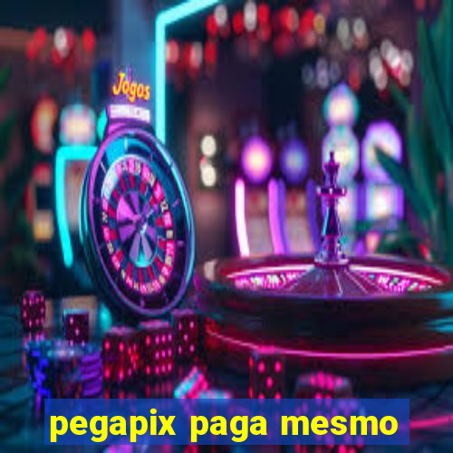 pegapix paga mesmo