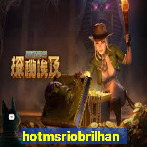 hotmsriobrilhante