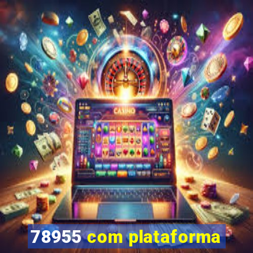 78955 com plataforma