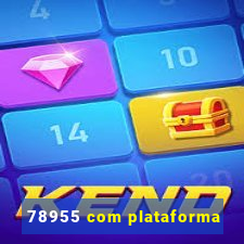 78955 com plataforma