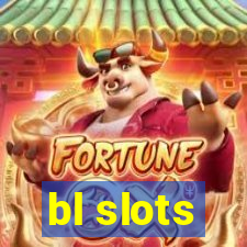 bl slots