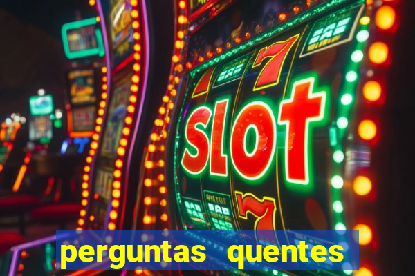 perguntas quentes para whatsapp