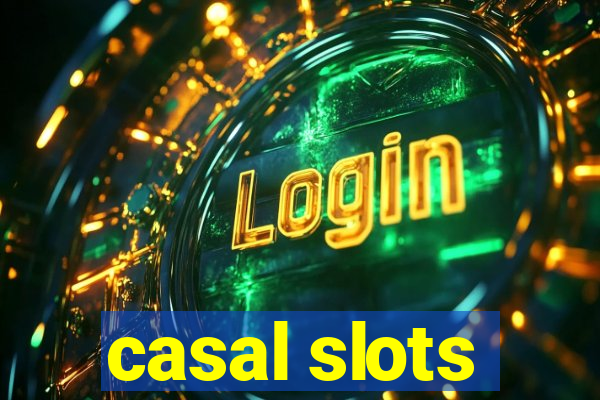 casal slots