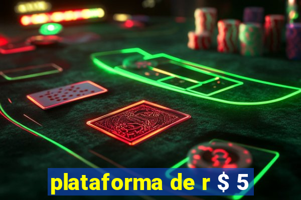 plataforma de r $ 5