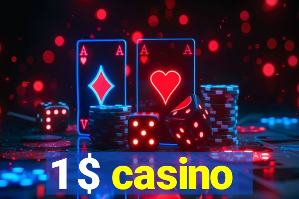 1 $ casino