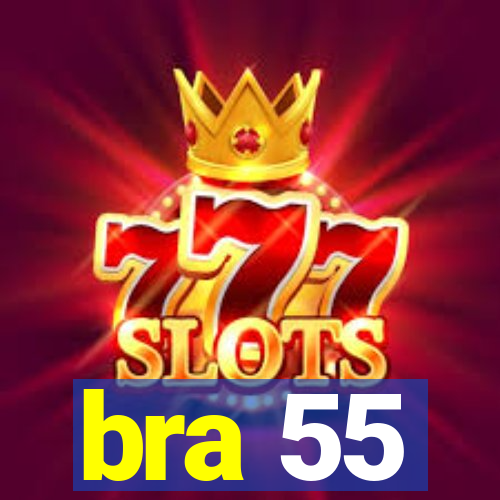 bra 55