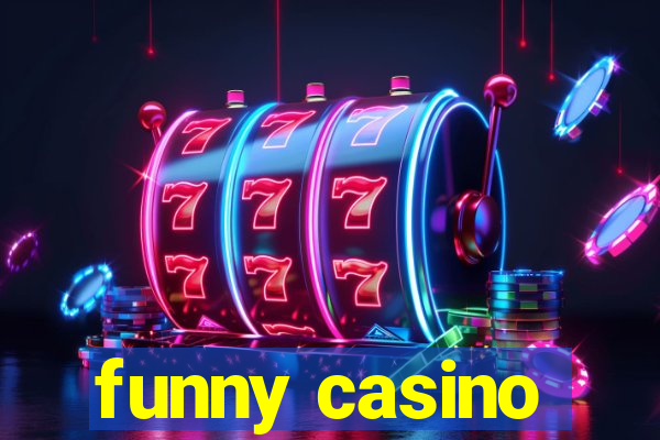 funny casino