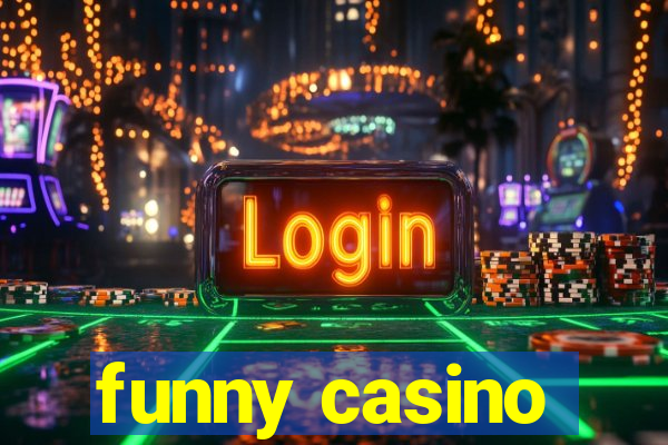 funny casino