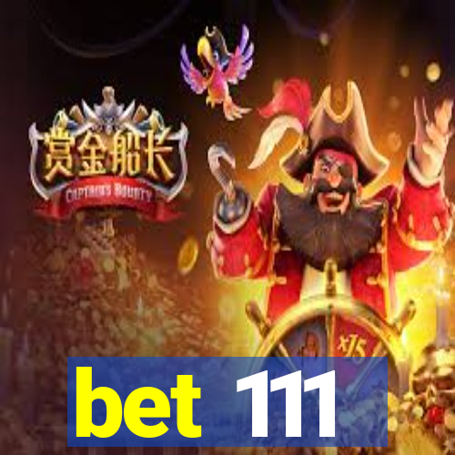 bet 111