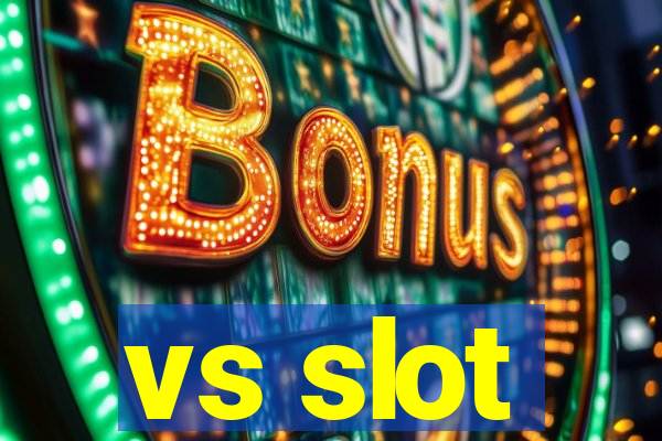 vs slot