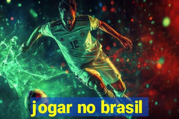 jogar no brasil