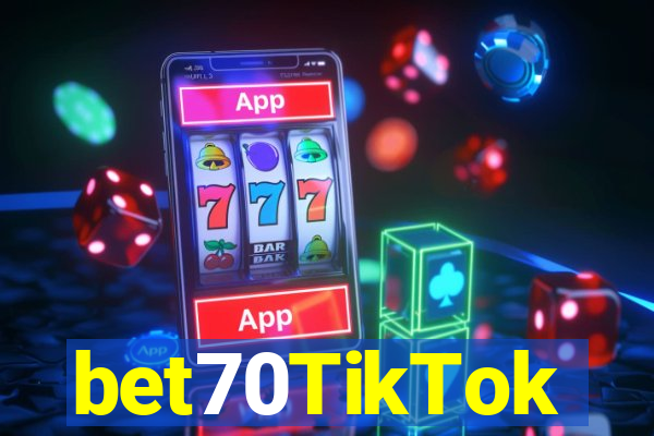 bet70TikTok