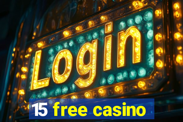 15 free casino