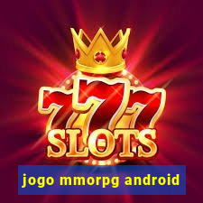 jogo mmorpg android