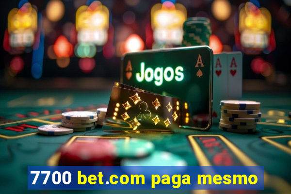 7700 bet.com paga mesmo