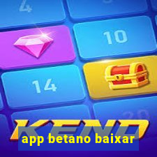 app betano baixar