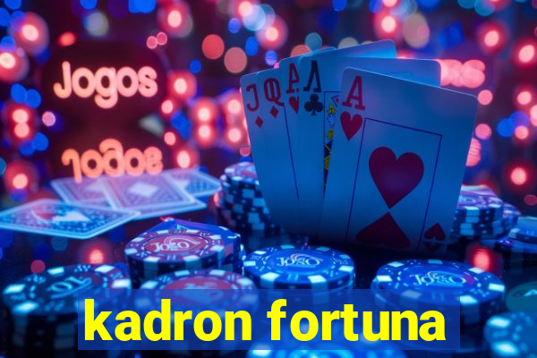 kadron fortuna