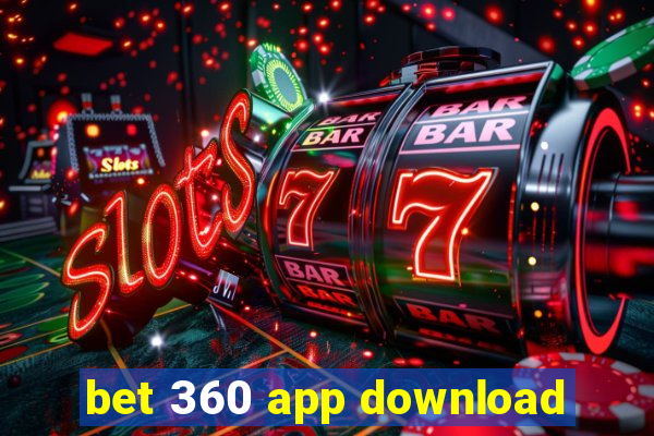 bet 360 app download