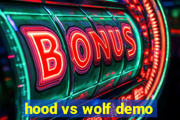 hood vs wolf demo