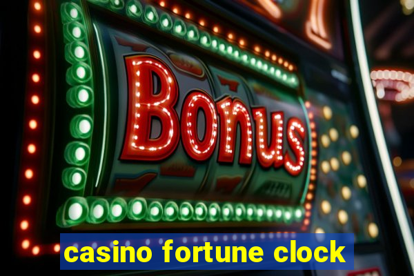 casino fortune clock