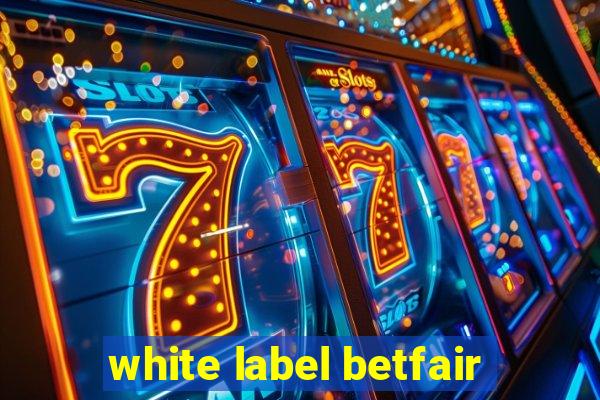 white label betfair