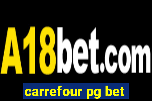 carrefour pg bet