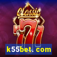 k55bet. com