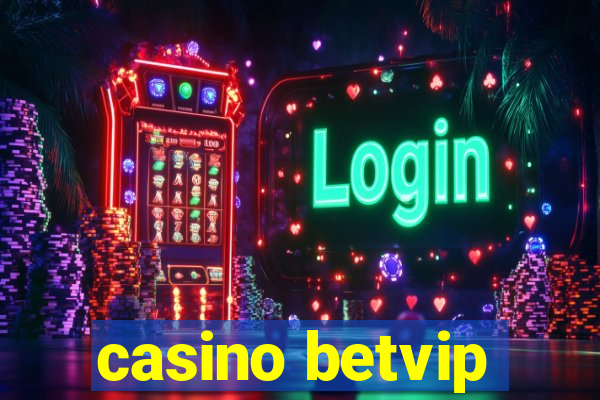 casino betvip