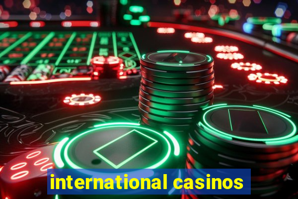 international casinos