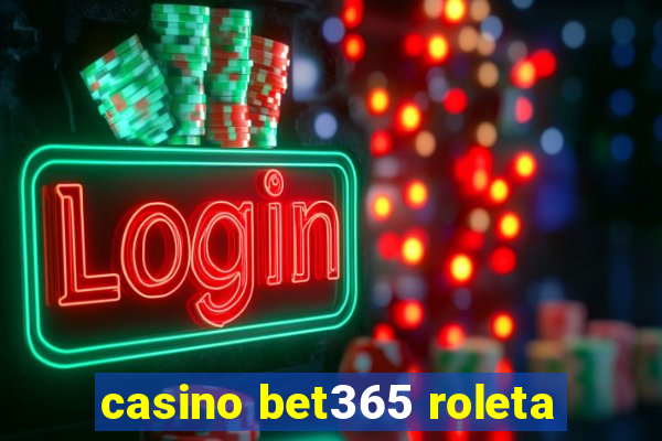 casino bet365 roleta