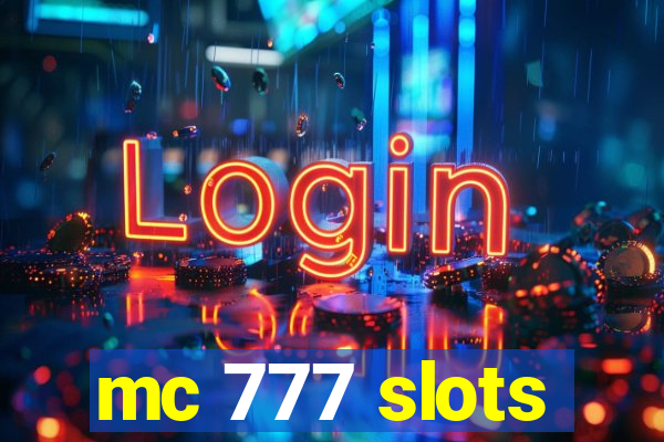 mc 777 slots