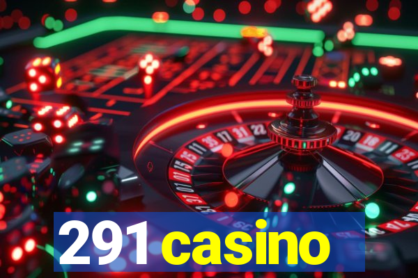 291 casino