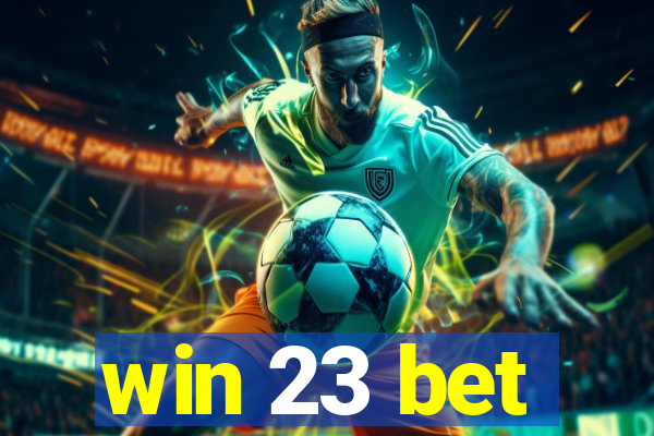 win 23 bet