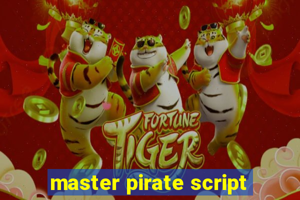 master pirate script