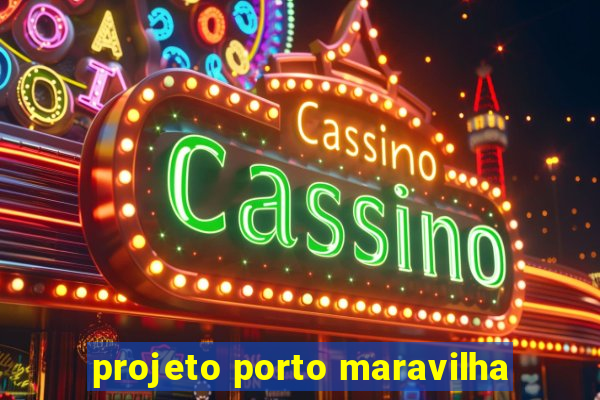 projeto porto maravilha