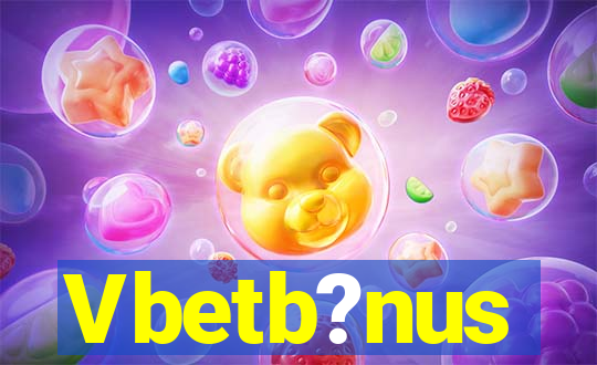 Vbetb?nus