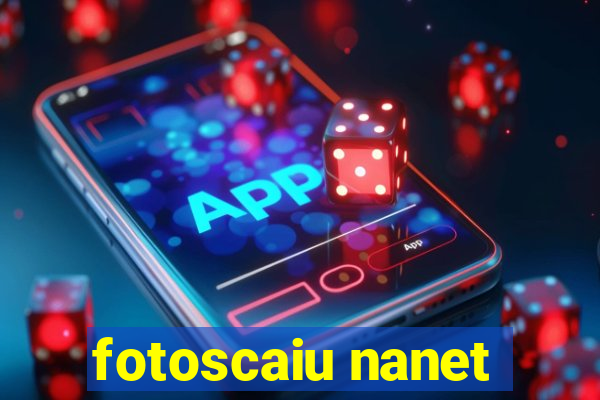 fotoscaiu nanet