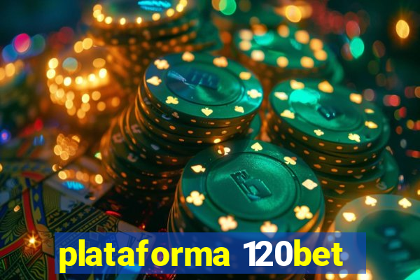 plataforma 120bet