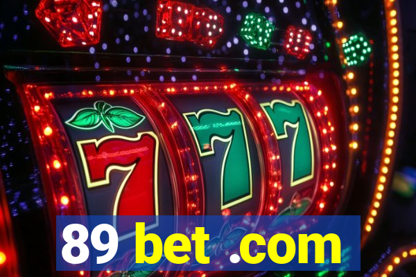 89 bet .com