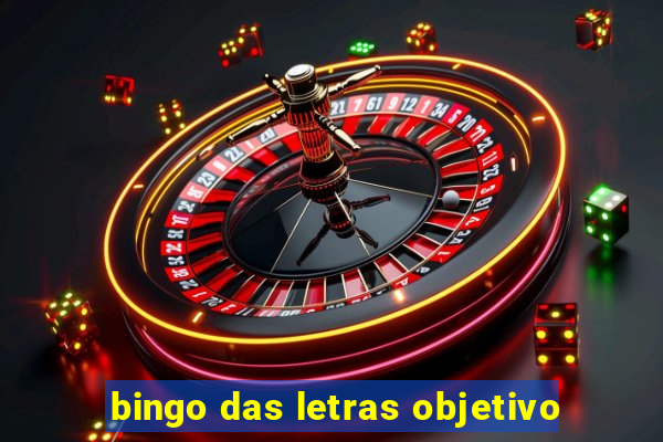 bingo das letras objetivo