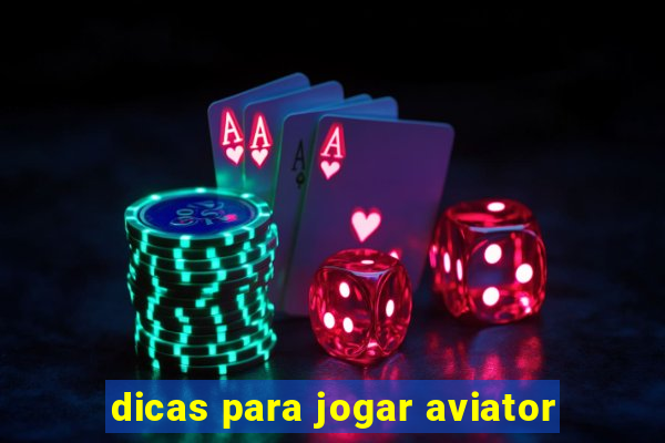 dicas para jogar aviator