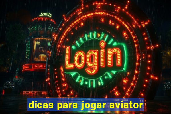 dicas para jogar aviator