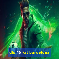 dls 16 kit barcelona