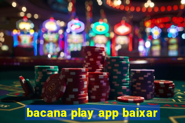 bacana play app baixar