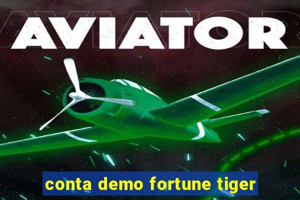 conta demo fortune tiger