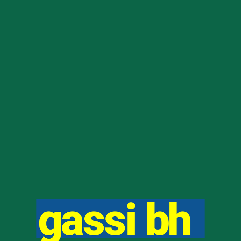 gassi bh