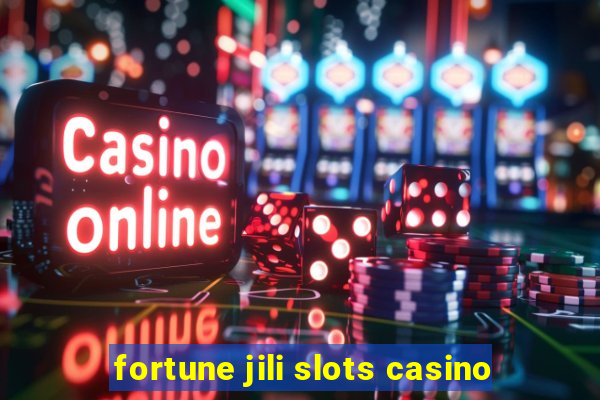 fortune jili slots casino