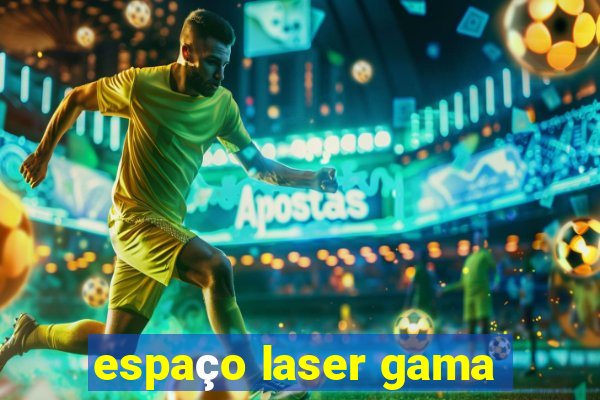 espaço laser gama